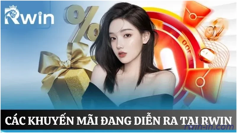 Khuyến mãi RWIN được người chơi quan tâm