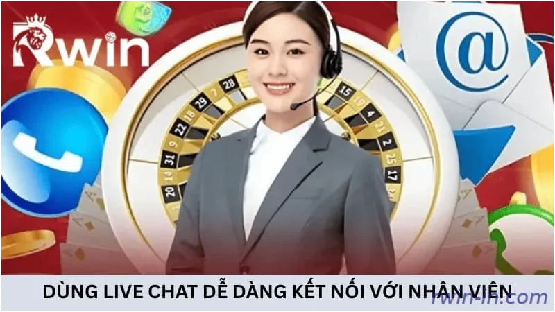Dùng live chat dễ dàng kết nối với nhân viên hệ thống