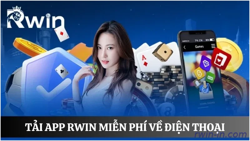 App Rwin miễn phí cho người chơi