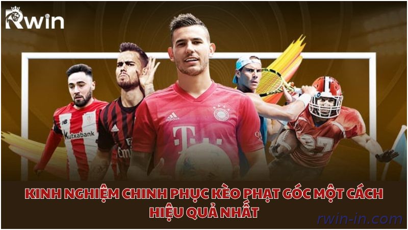Mẹo soi kèo phạt góc Rwin dễ áp dụng