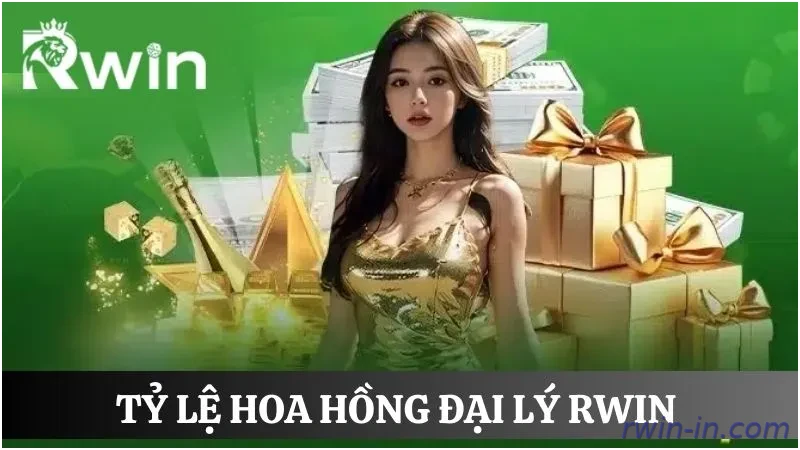 Bảng tỷ lệ hoàn trả dành cho đại lý Rwin