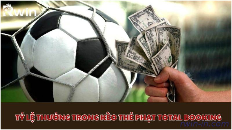 Cách đọc tỷ lệ kèo thẻ phạt Total Booking